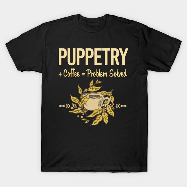 Puppetry Puppet Puppets T-Shirt by relativeshrimp